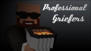 Professional Griefers (Minecraft Parody of Deadmau5 "Professional Griefers")