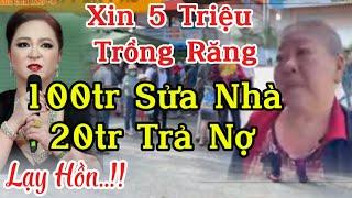 Sốc...má Đinh Lan mò vào Đại Nam xin 5tr trồng răng, 100tr cất nhà..20tr trả nợ 