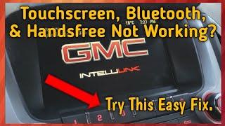 Chevy / GMC Touchscreen, Bluetooth, Or Handsfree Not Working? Try This Easy Fix.