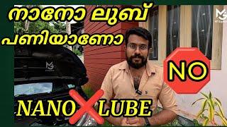 NANO LUBE | നാനോ ലൂബ്  പണിയാണോ | Engine Failure | Must watch before purchasing | Ragesh MG