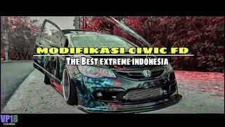 Honda Civic FD Modifikasi Extreme Indonesia | SANGARR!!!