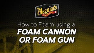 How to Use a Foam Gun or Foam Cannon for Car Washing – Quik Tips