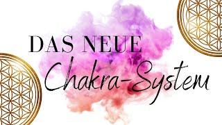 Das NEUE CHAKRA SYSTEM für DICH