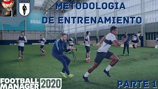 FOOTBALL MANAGER 2020 | METODOLOGIA DE ENTRENAMIENTO | PLANIFICACION | PARTE  1 | FicoDT | TUITBOL