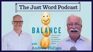 Finding BALANCE in Personal Finance w/ Andrew Hallam - The Just Word Podcast Ep. 35