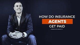 How do Insurance Agents get paid