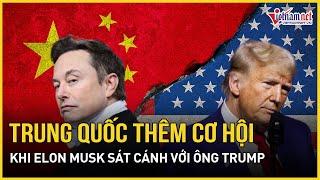 Trung Quốc mừng thầm khi tỷ phú Elon Musk sát cánh với ông Trump | Báo VietNamNet