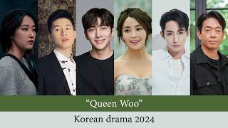 Queen Woo Full Cast | Queen Woo 2024 | Queen Woo Korean Drama 2024