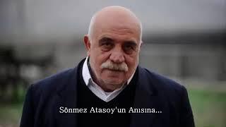 Sönmez atasoy'un  Anısına .