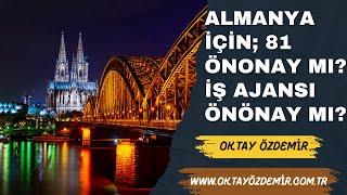 Almanya için 81 Ön onay mı? İş ajansı ön Önay mı?