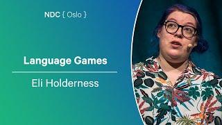 Language Games - Eli Holderness - NDC Oslo 2024