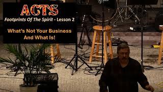 10/2/24 -  Acts: Footprints of the Spirit -  What's Not Your Business And What Is! SEARCH Class NLC