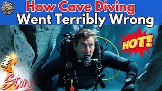 Fateful Descent: How Cave Diving Went Terribly Wrong