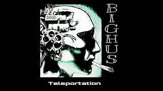 Big Hus Teleportation