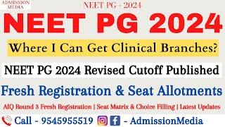 NEET PG 2024 | Round 3 Registration | Seat Matrix | Choice Filling | Revised Cutoff Published