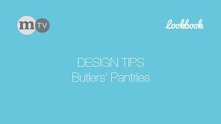 Styling Tips - Butlers' Pantry | Metricon