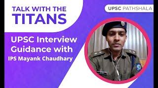 Talk with Titian | IPS Mayank Chaudhary | UPSC Pathshala