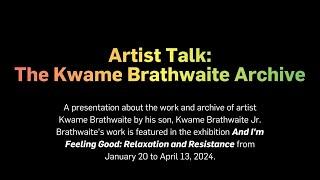 ARTIST TALK: The Kwame Brathwaite Archive