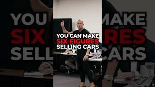 YOU CAN MAKE SIX FIGURES SELLING CARS // ANDY ELLIOTT