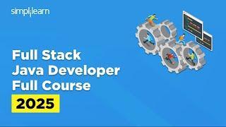 Full Stack Java Developer Course 2025 | Full Stack Java Developer Tutorial for Beginners|Simplilearn