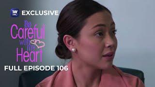 Full Episode 106 | Be Careful With My Heart