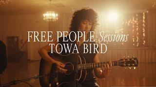 Free People Sessions featuring Towa Bird