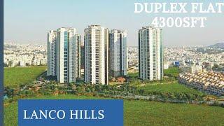 Lanco Hills | 4300sft 4BHK Flat For Sale | Duplex Flat | Semi furnished | Manikonda