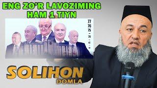 ENG ZO'R LAVOZIMING HAM 1 TIYN SOLIHON DOMLA