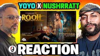 ROOH (Official Video): YO YO HONEY SINGH | NUSHRRATT BHARUCCHA | HRITU ZEE | REACTION BY RG