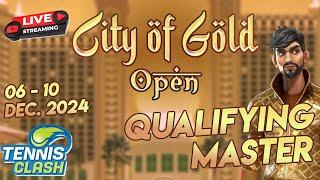 Tennis Clash 2024 City of Gold Open Master Qualifying Round [December 2024]