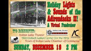 Holiday Lights & Sounds of the Adirondacks II: A Virtual Fundraiser!