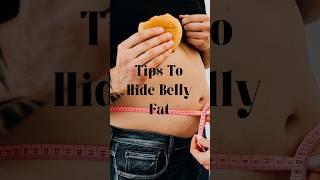 Tips to hide belly fat without exercise or dieting  #youtubeshorts #shorts #fashion  #viral #new