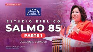 Salmo 85 - Guayaquil, Ecuador (Parte 1)  - 2 de noviembre de 2024 - 609