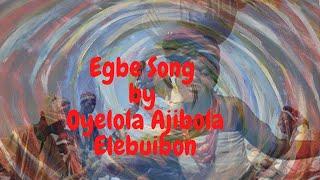 Egbe Song by Iyalorisa Oyelola Elebuibon : Track 2 Egbe Song.