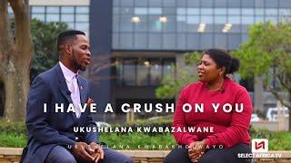 I HAVE A CRUSH ON  YOU️ Episodes  28 | Ukushelana kwabakholwayo | ukushelana kwabazalwane