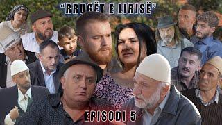 Rrugët e Lirisë - Episodi 5 - ( Tregime të Vjetra)