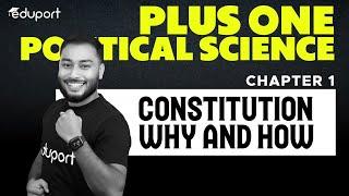 Plus One Commerce & Humanities | Politics - 1. Constitution: Why and How  | Eduport