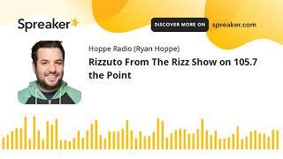 Rizzuto From The Rizz Show on 105.7 the Point