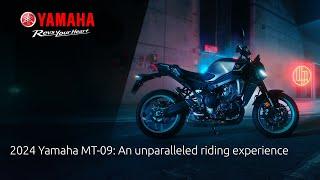 2024 Yamaha MT-09: An unparalleled riding experience