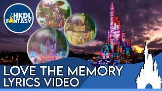 "Love the Memory" Lyrics Video (HKDL "Momentous" Nighttime Spectacular Original Song)