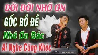 Khóc Hết Nước Mắt Khi Nghe Hát Về Bác  - Mãi Nhớ Ơn Bác | Lời Chế A Hy - Minh Lý