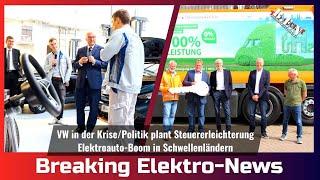 Breaking Elektro-News: VW in der Krise/Politik plant Steuererleichterung/E-Auto-Boom in Mini-Märkten