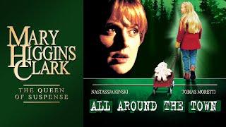 All Around The Town (2002) | Full Movie | Mary Higgins Clark | Nastassja Kinski | Tobias Moretti