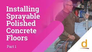 How To Install Terrazzi Sprayable Polished Concrete | Part 1