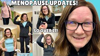 Talking openly about how menopause is treating me! Updates on my symptoms & more.