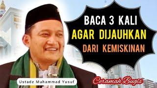 Ceramah Bugis | Ustadz Muhammad Yusuf | Baca 3 Kali Agar Dijauhkan Dari Kemiskinan