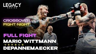 MARIO WITTMANN vs DAVID DEPANNEMAECKER - (FULL FIGHT) | Legacy crossover fight night