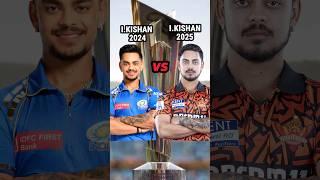Ishan kishan(2024) vs Ishan kishan(2025) in IPL #cricket#viralvideo#viralshorts#shortsfeed#viral