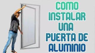 ️‍️COMO COLOCAR UNA PUERTA DE ALUMINIO PASO A PASO‍️