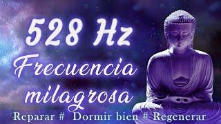 528Hz - Miracle frequency: DNA repair, sleep well, health boost